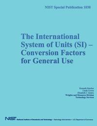 NIST Special Publication 1038: The International System of Units (SI) Conversion Factors for General Use 1