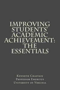 bokomslag Improving Students' Academic Achievement: The Essentials