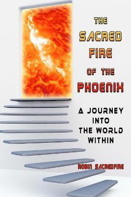 Robin Sacredfire - Sacred Fire of the Phoenix, Häftad. Tillgänglighet: Lägg i varukorg