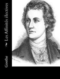Goethe - Les Affinités électives, Häftad