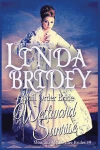 Mail Order Bride: Westward Sunrise: A Clean Historical Mail Order Bride Romance Novel 1