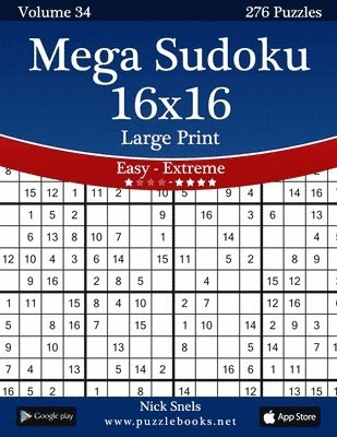 Mega Sudoku 16x16 Large Print - Easy to Extreme - Volume 34 - 276 Puzzles
