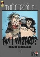 bokomslag The Epoch of Bill Wolf II: Am I Wizard?