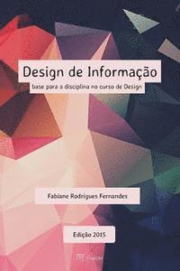 bokomslag Design de Informacao: Base Para a Disciplina No Curso de Design