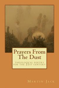 bokomslag Prayers From The Dust: theological poetry for the 21st Century