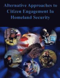 bokomslag Alternative Approaches to Citizen Engagement In Homeland Security
