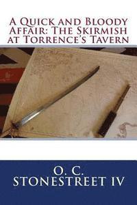 bokomslag A Quick and Bloody Affair: The Skirmish at Torrence's Tavern
