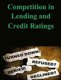 Competition in Lending and Credit Ratings 1