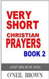 bokomslag Very Short Christian Prayer Book 2: Just Believe God