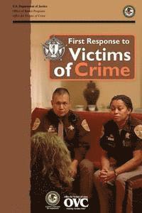 bokomslag First Response to Victims of Crime: A Guidebook for Law Enforcement Officers