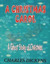 bokomslag A Christmas Carol: A Ghost Story of Christmas: Charles Dickens