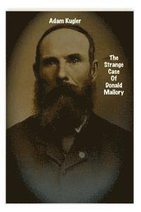 bokomslag The Strange Case Of Donald Mallory