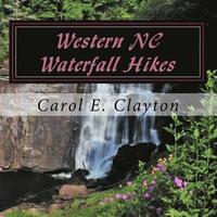 bokomslag Western NC Waterfall Hikes: A Guide for Casual Hikers