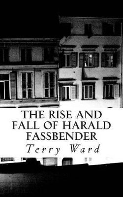 bokomslag Rise and Fall of Harald Fassbender