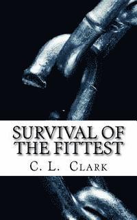 Survival of the Fittest: Do you have the will to survive? 1
