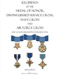 bokomslag Recipients of the Medal of Honor, Distinguished Service Cross, Navy Cross and Air Force Cross: For Action From 1975 to Present Day