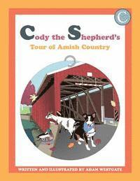 Cody the Shepherd's Tour of Amish Country 1
