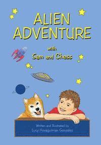 Alien Adventure with Sam and Chess 1