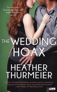 Heather Thurmeier - The Wedding Hoax, Häftad. Tillgänglighet: Lägg i varukorg