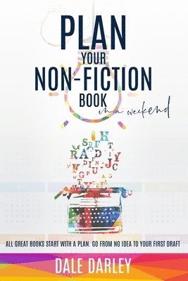 Dale Darley, Jacqui Malpass - Plan your non-fiction book, Häftad