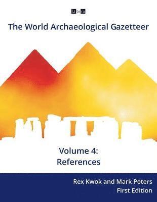 Mark Peters, Rex Kwok, Mark Peters PhD, Rex Kwok PhD - World Archaeological Gazetteer, Häftad