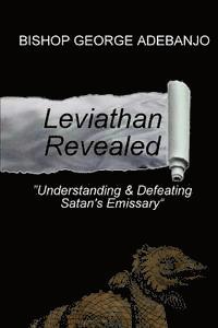 bokomslag Leviathan Revealed: Understanding and Defeating Satan's Emissary