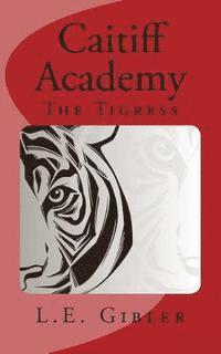 bokomslag Caitiff Academy: The Tigress