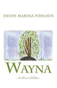 bokomslag Wayna - In ihrem Schatten