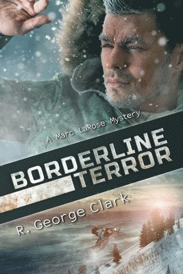 Borderline Terror: A Marc LaRose Mystery