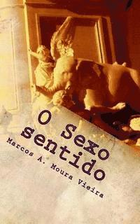 bokomslag O sexo sentido: Livro três: A revoada dos elefantes