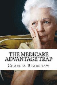 bokomslag The Medicare Advantage Trap: Why I recommend Medicare Supplements