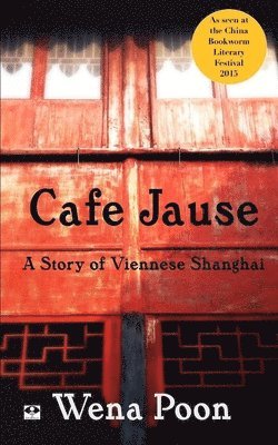 bokomslag Cafe Jause: a Story of Viennese Shanghai