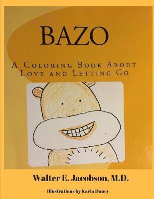 bokomslag Bazo: A Coloring Book About Love and Letting Go