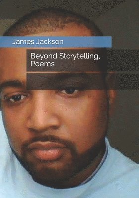 Beyond Storytelling, Poems 1