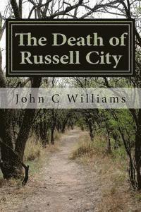 bokomslag The Death of Russell City: Corruption in Alameda County