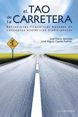 bokomslag El tao de la carretera: Reflexiones filosóficas basadas en conceptos esotéricos tradicionales