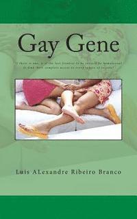 Gay Gene: If there is one, is it the last frontier to be crossed by homosexual to find their complete access to every sphere of 1