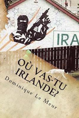 bokomslag Où vas-tu Irlande?