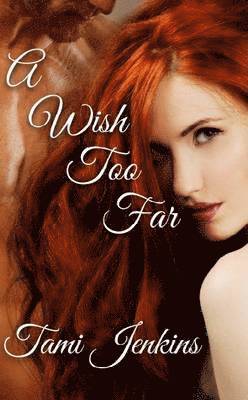 A Wish Too Far 1