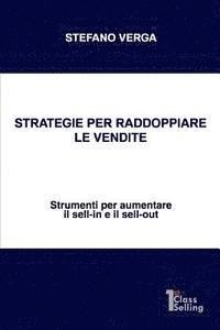 bokomslag Strategie per raddoppiare le vendite: Strumenti per aumentare il sell-in e il sell-out