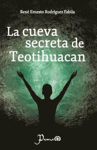 bokomslag La cueva secreta de Teotihuacan