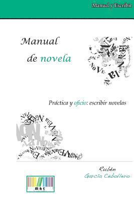 bokomslag Manual de Novela. Práctica Y Oficio: Escribir Novelas