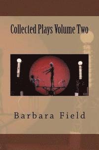 bokomslag Barbara Field Collected Plays Volume Two