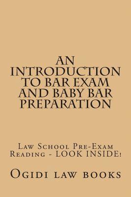 An Introduction To Bar Exam and Baby Bar Preparation: Paperback book version! LOOK INSIDE! 1