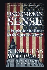 bokomslag Uncommon Sense: A Prophetic Manifesto for the Church in Babylon