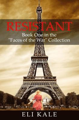 bokomslag Resistant: Book One in the 'Faces of the War' Collection