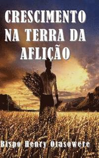 Crescimento na terra da aflição 1