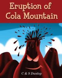 bokomslag Children's Books: 'Eruption of Cola Mountain' Illustrated Children's Stories for Kids Ages 4-8