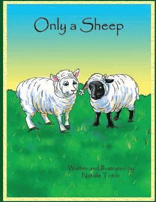 Natalie J. Totire - Only a Sheep: A Parable, Häftad. Tillgänglighet: Lägg i varukorg