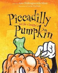 Piccadilly Pumpkin Sat Like A Dumplin'
